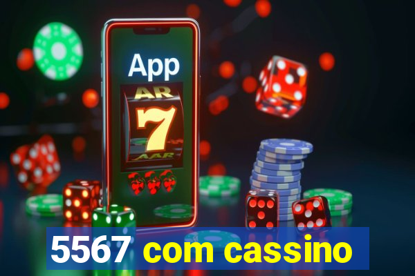 5567 com cassino